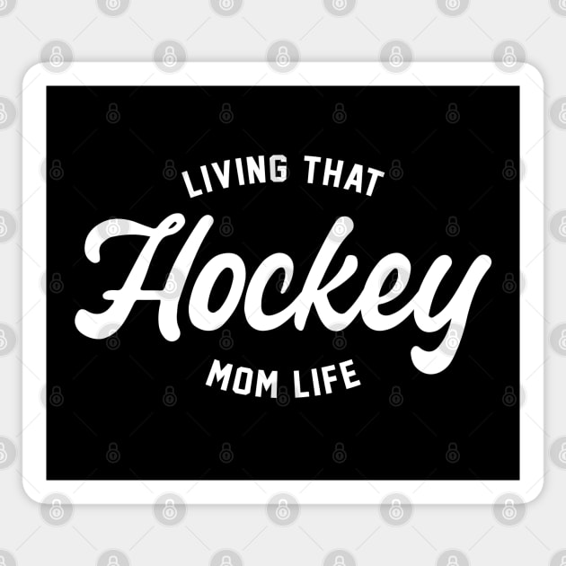 Living That Hockey Mom Life - Hockey Mom Sticker by HamzaNabil